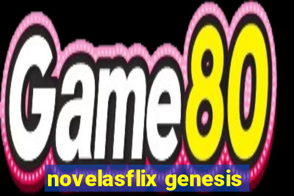 novelasflix genesis